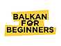 Balkan for beginners
